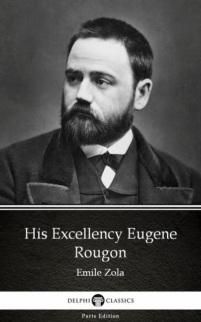 His Excellency Eugene Rougon by Emile Zola (Illustrated) main product photo