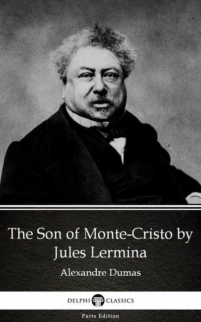 The Son of Monte-Cristo by Jules Lermina by Alexandre Dumas (Illustrated) main product photo