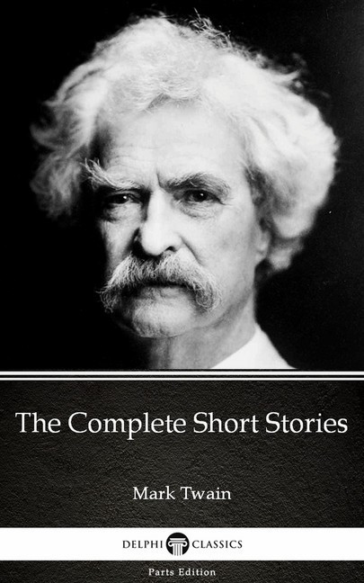 The Complete Short Stories by Mark Twain (Illustrated) main product photo