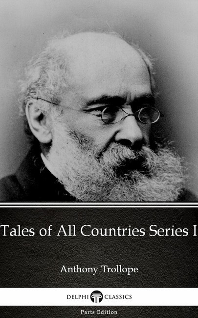 Tales of All Countries Series I by Anthony Trollope (Illustrated) main product photo
