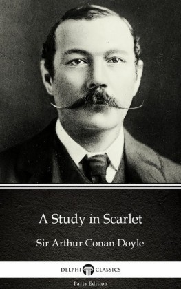 A Study in Scarlet by Sir Arthur Conan Doyle (Illustrated)