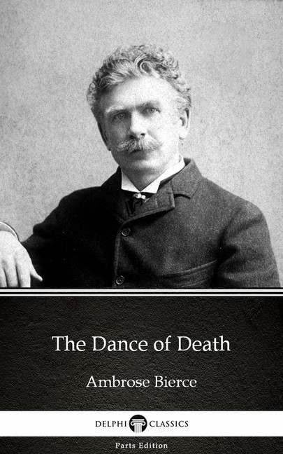 The Dance of Death by Ambrose Bierce (Illustrated) main product photo