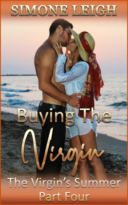 The Virgin's Summer - Part Four (Buying the Virgin, #16)