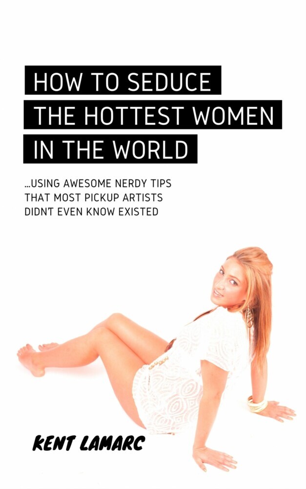 How to Seduce the Hottest Women in the World main product photo