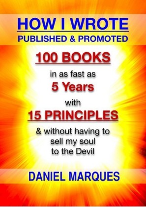 How I Wrote, Published and Promoted 100 Books