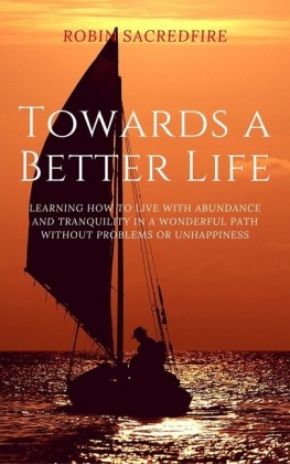 Towards a Better Life