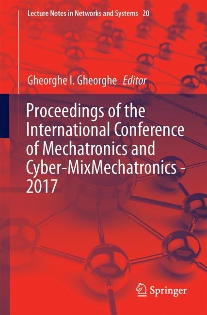Proceedings of the International Conference of Mechatronics and Cyber-MixMechatronics - 2017 main product photo