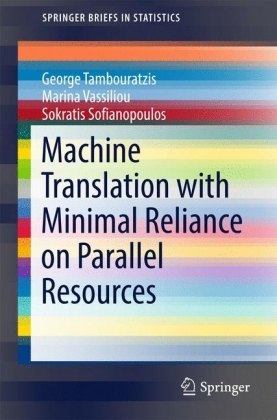 Machine Translation with Minimal Reliance on Parallel Resources