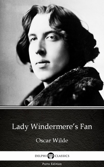 Lady Windermere's Fan by Oscar Wilde (Illustrated) main product photo