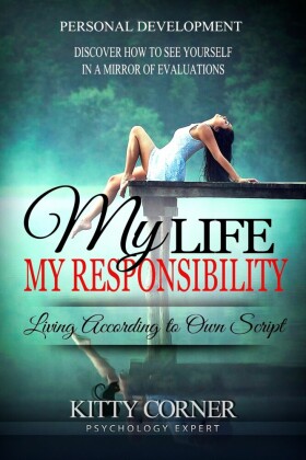 My Life - My Responsibility: Living According to Own Script