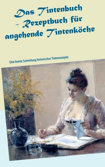 Das Tintenbuch - Rezeptbuch für angehende Tintenköche main product photo