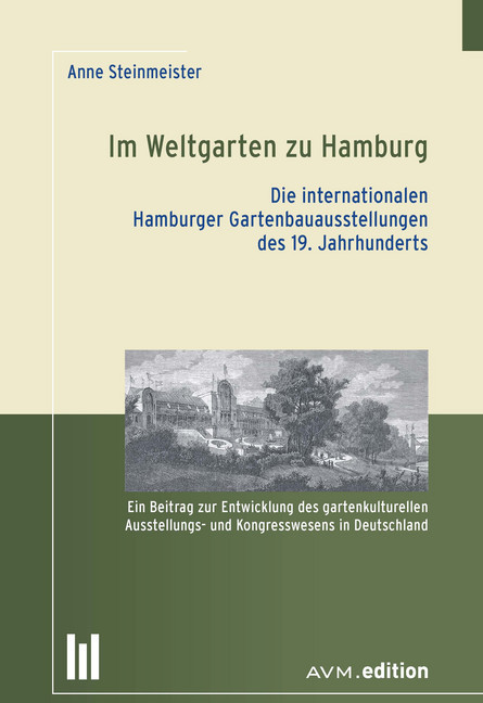 Im Weltgarten zu Hamburg. Die internationalen Hamburger Gartenbauausstellungen des 19. Jahrhunderts main product photo
