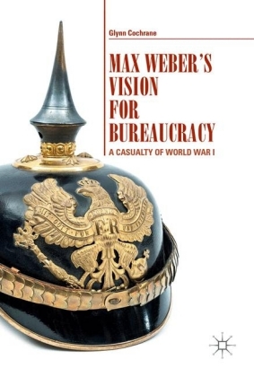 Max Weber's Vision for Bureaucracy