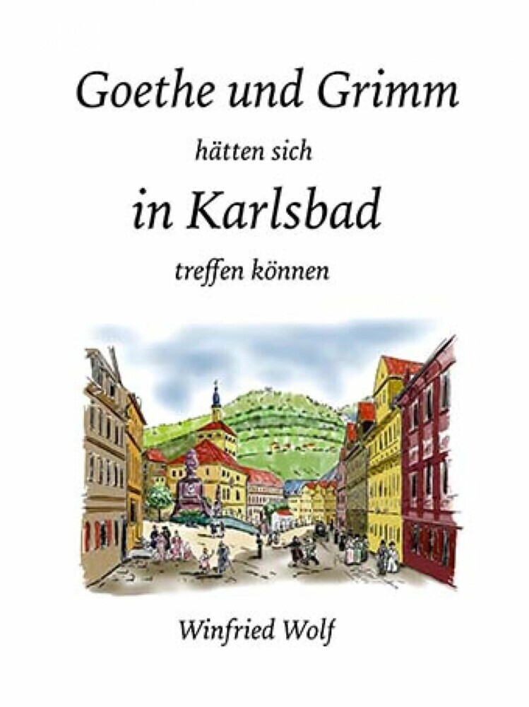 Goethe und Grimm hätten sich in Karlsbad und Teplitz treffen können main product photo