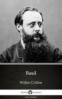 Basil by Wilkie Collins - Delphi Classics (Illustrated)
