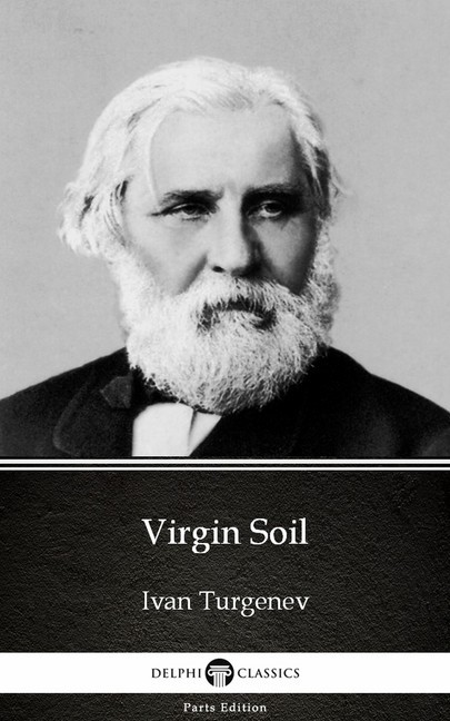 Virgin Soil by Ivan Turgenev - Delphi Classics (Illustrated) main product photo