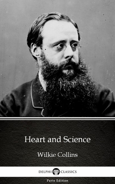 Heart and Science by Wilkie Collins - Delphi Classics (Illustrated) main product photo
