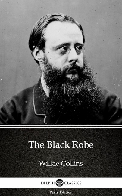 The Black Robe by Wilkie Collins - Delphi Classics (Illustrated) main product photo