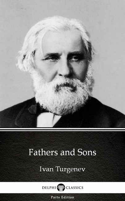 Fathers and Sons by Ivan Turgenev - Delphi Classics (Illustrated) main product photo
