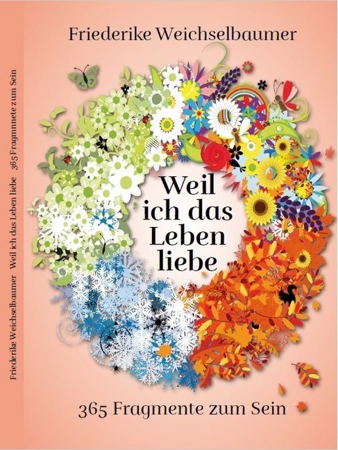 Weil ich das Leben liebe - 365 Fragmente zum Sein main product photo