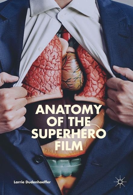 Anatomy of the Superhero Film main product photo