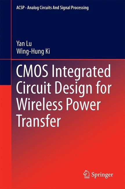 CMOS Integrated Circuit Design for Wireless Power Transfer main product photo