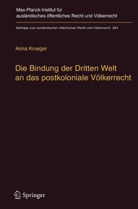 Die Bindung der Dritten Welt an das postkoloniale Völkerrecht