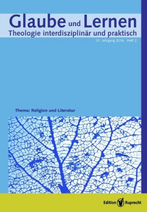Glaube und Lernen 2/2016 - Themenheft: Religion und Literatur