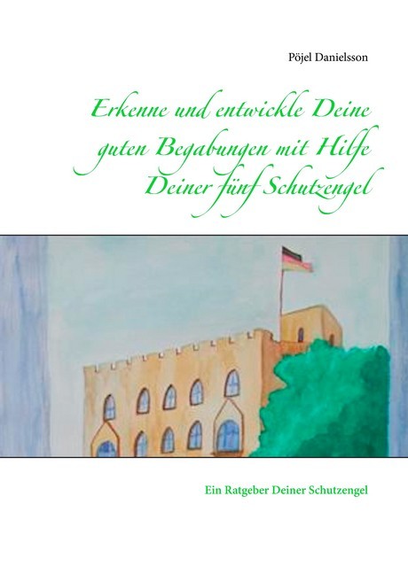 Erkenne und entwickle Deine guten Begabungen mit Hilfe Deiner fünf Schutzengel main product photo