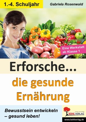 Erforsche Die gesunde Ernährung