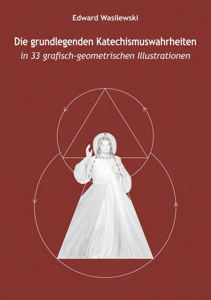 Die grundlegenden Katechismuswahrheiten in 33 grafisch-geometrischen Illustrationen main product photo