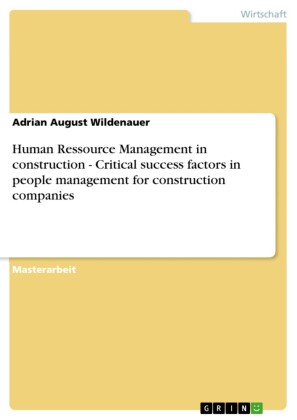 Human Ressource Management in construction - Critical success factors in people management for construction companies