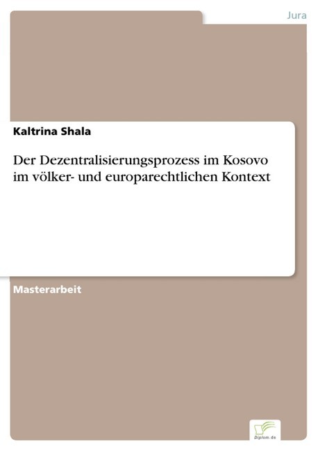 Der Dezentralisierungsprozess im Kosovo im völker- und europarechtlichen Kontext main product photo