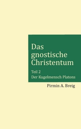 Das gnostische Christentum - Teil 2