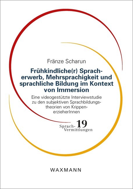 Frühkindliche(r) Spracherwerb, Mehrsprachigkeit und sprachliche Bildung im Kontext von Immersion main product photo