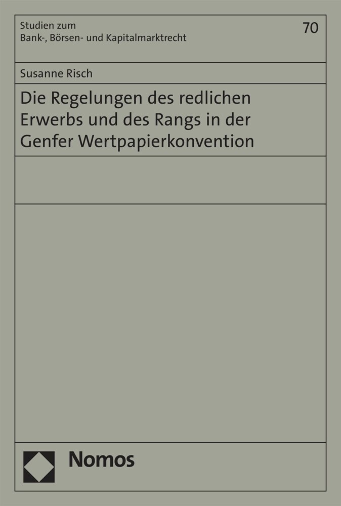 Die Regelungen des redlichen Erwerbs und des Rangs in der Genfer Wertpapierkonvention main product photo