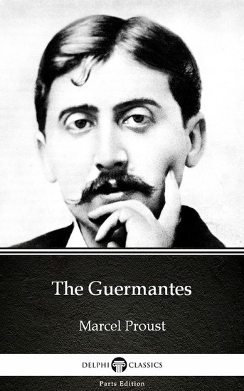 The Guermantes by Marcel Proust - Delphi Classics (Illustrated) main product photo