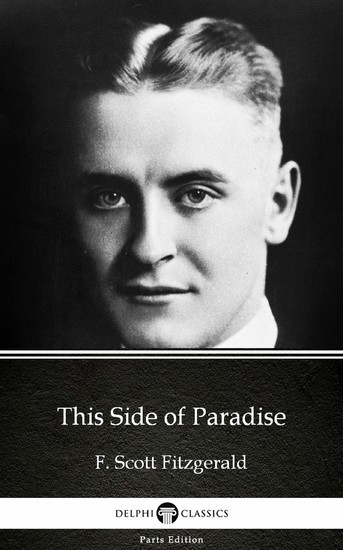 This Side of Paradise by F. Scott Fitzgerald - Delphi Classics (Illustrated) main product photo