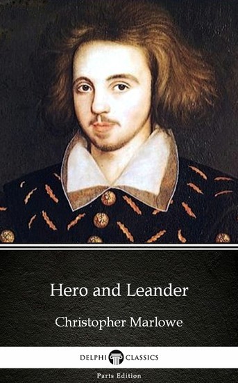 Hero and Leander by Christopher Marlowe - Delphi Classics (Illustrated) main product photo