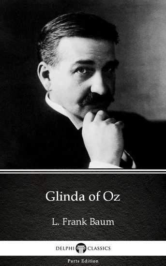 Glinda of Oz by L. Frank Baum - Delphi Classics (Illustrated) main product photo