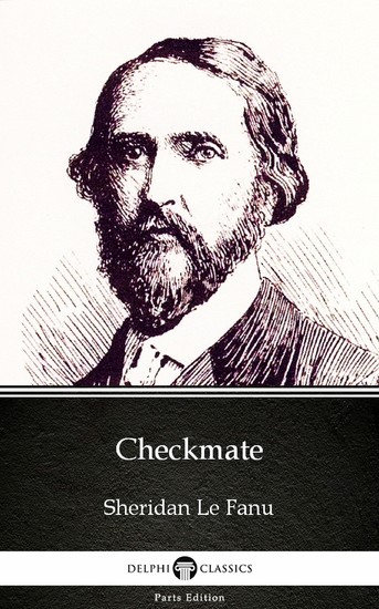 Checkmate by Sheridan Le Fanu - Delphi Classics (Illustrated) main product photo