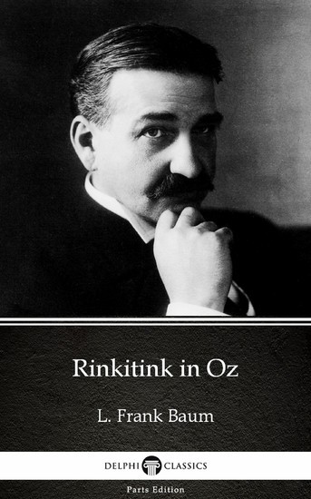 Rinkitink in Oz by L. Frank Baum - Delphi Classics (Illustrated) main product photo