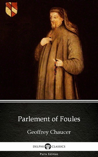 Parlement of Foules by Geoffrey Chaucer - Delphi Classics (Illustrated) main product photo