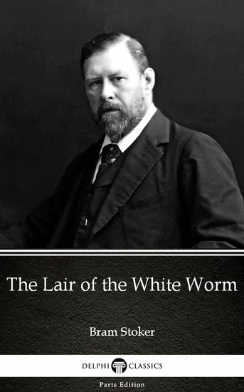 The Lair of the White Worm by Bram Stoker - Delphi Classics (Illustrated) main product photo