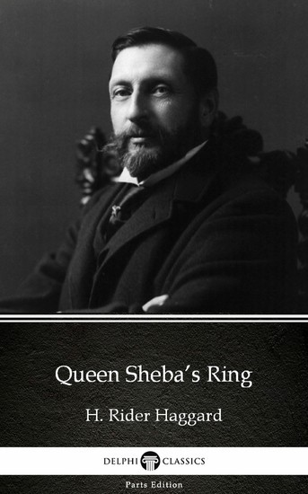 Queen Sheba's Ring by H. Rider Haggard - Delphi Classics (Illustrated) main product photo