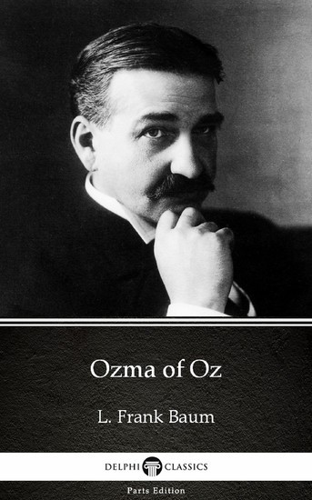 Ozma of Oz by L. Frank Baum - Delphi Classics (Illustrated) main product photo