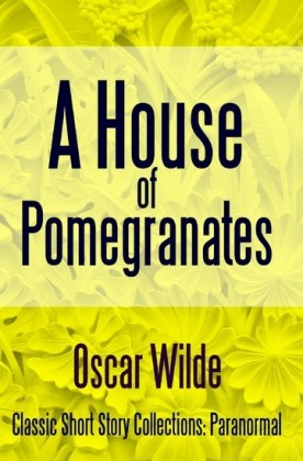 A House of Pomegranates