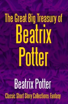 The Great Big Treasury of Beatrix Potter