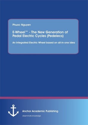 E-Wheel? - The New Generation of Pedal Electric Cycles (Pedelecs): An Integrated Electric Wheel based on all-in-one idea