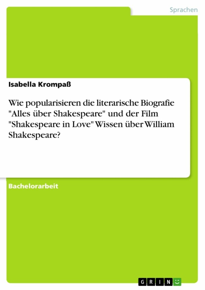 Wie popularisieren die literarische Biografie 'Alles über Shakespeare' und der Film 'Shakespeare in Love' Wissen über William Shakespeare? main product photo